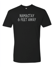 Namastay 6 Feet Away Tee